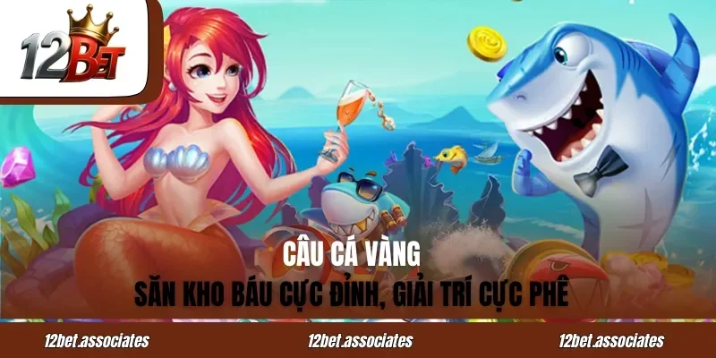 Câu Cá Vàng – Săn Kho Báu Cực Đỉnh, Giải Trí Cực Phê