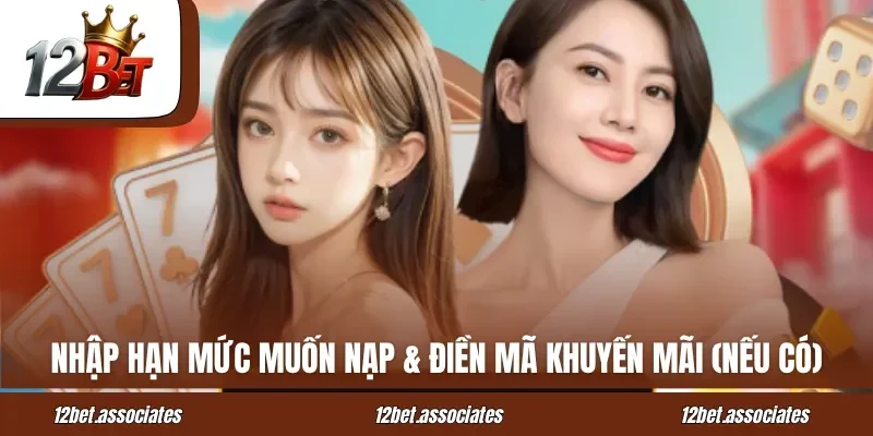 Nhập hạn mức muốn nạp & điền mã khuyến mãi (nếu có)