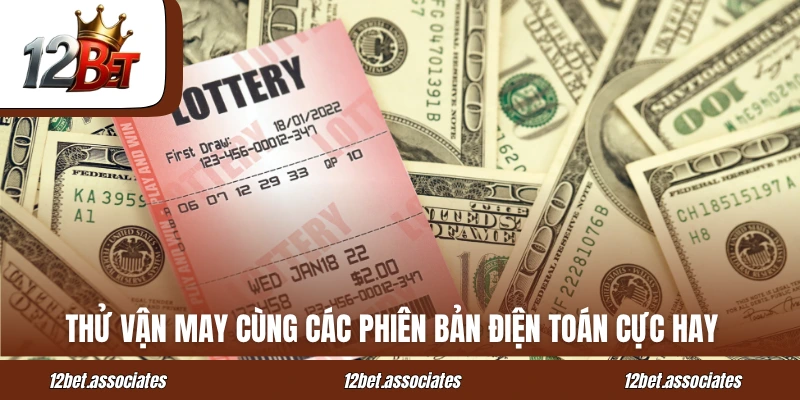 Thử vận may cùng các phiên bản điện toán cực hay